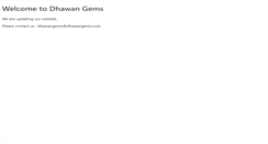 Desktop Screenshot of dhawangems.com